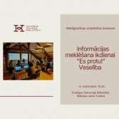 Digitālo prasmju nodarbība “Informācijas meklēšana ikdienai: Es protu! Veselība”