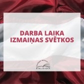 Darba laika izmaiņas svētkos