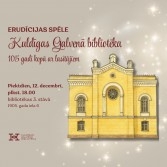 Erudīcijas spēle "Kuldīgas Galvenā bibliotēka. 105 gadi kopā ar lasītājiem"