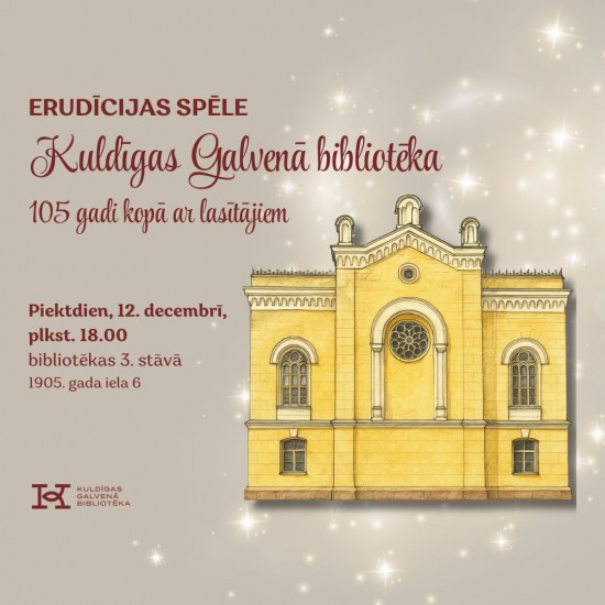 Erudīcijas spēle "Kuldīgas Galvenā bibliotēka. 105 gadi kopā ar lasītājiem"