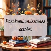Pasākumi un izstādes oktobrī