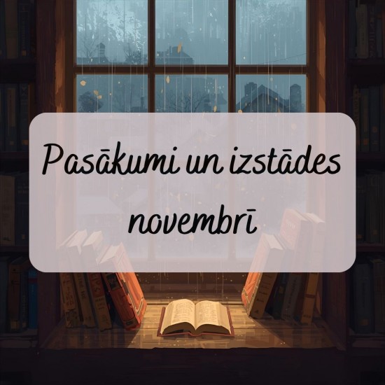 Pasākumi un izstādes novembrī