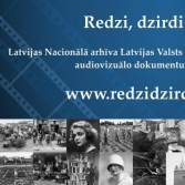 Latvijas Valsts kinofotofonodokumentu arhīva audiovizuālo dokumentu interneta vietne „Redzi, dzirdi Latviju!”
