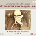 Latvijas Nacionālā arhīva izstāde “Pētera Pētersona sapņi un laiks”