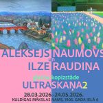 Gleznotāju Alekseja Naumova un Ilzes Raudiņas izstāde “ULTRASKAŅA 2”