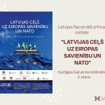 Latvijas Nacionālā arhīva izstāde “Latvijas ceļš uz Eiropas Savienību un NATO”