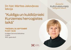 Read more about the article Dr.hist. Mārītes Jakovļevas lekcija “Kuldīga un kuldīdznieki Kurzemes hercogistes laikā”