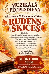 Muzikālā pēcpusdiena “Rudens skices”
